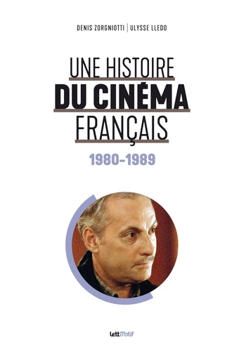 Couverture du livre : Une histoire du cinéma français - Tome 6 - 1980-1989