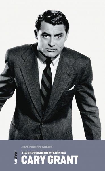 Couverture du livre: A la recherche du mystérieux Cary Grant