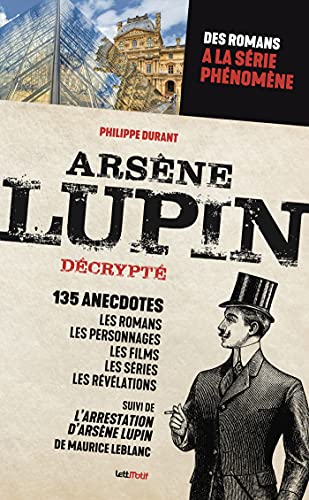 Couverture du livre: Arsène Lupin décrypté - des romans de Maurice Leblanc à la série phénomène
