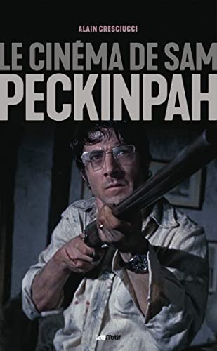 Couverture du livre: Le Cinéma de Sam Peckinpah