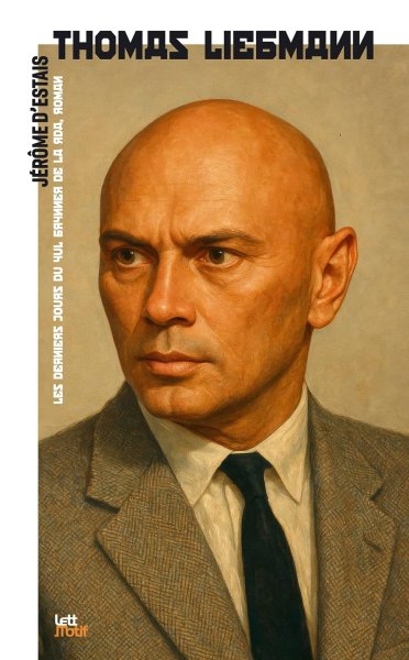 Book cover: Thomas Liebmann, les derniers jours du Yul Brynner de la RDA