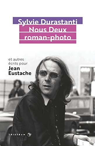 Couverture du livre: Nous Deux roman-photo - et autres écrits pour Jean Eustache