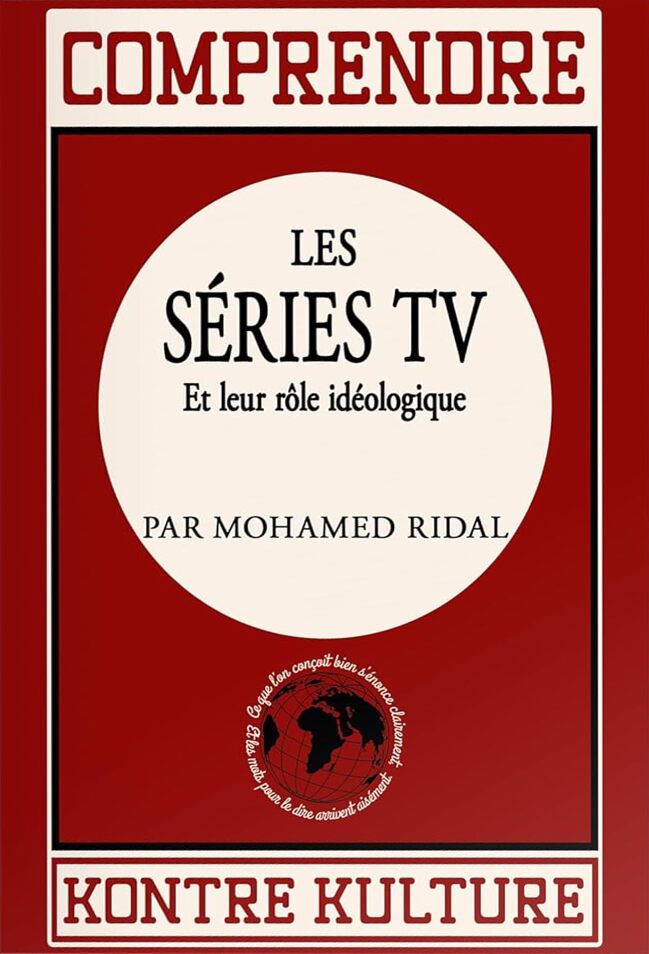 Book cover: Comprendre les séries TV - et leur rôle idéologique