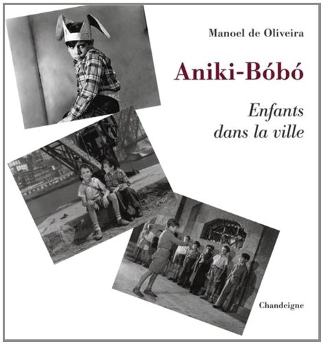 Couverture du livre: Aniki-Bóbó - Enfants dans la ville