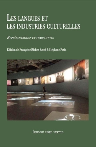 Couverture du livre : Les Langues et les industries culturelles - représentations et traductions