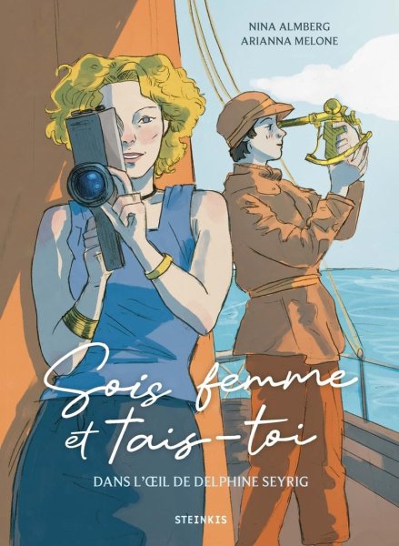 Book cover: Sois femme et tais-toi - Dans l'œil de Delphine Seyrig