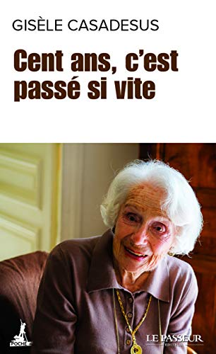 Book cover: Cent ans, c'est passé si vite