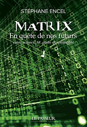 Couverture du livre: Matrix - En quête de nos futurs