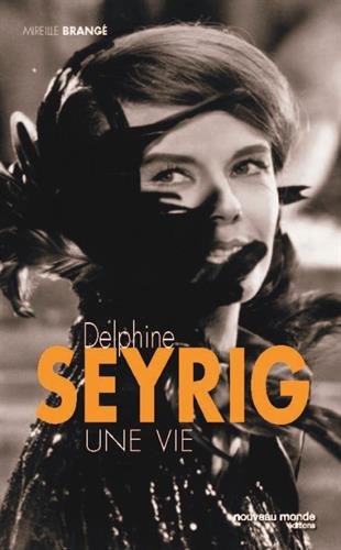 Book cover: Delphine Seyrig - une vie
