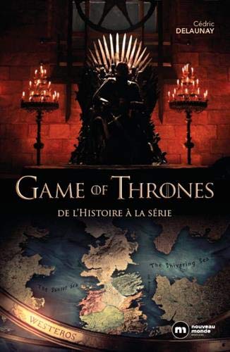 Couverture du livre: Game of Thrones - De l'histoire à la série