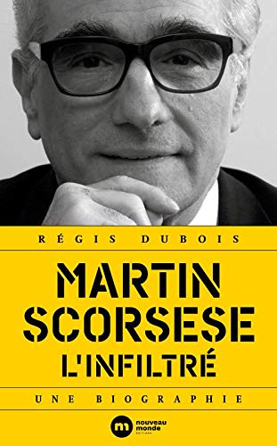 Couverture du livre: Martin Scorsese l'infiltré - Une biographie