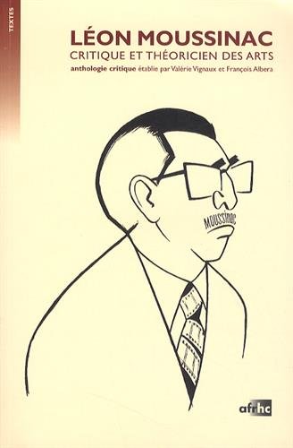 Couverture du livre : Léon Moussinac - critique et théoricien des arts - Anthologie critique