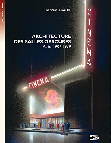 Couverture du livre: Architecture des salles obscures - Paris, 1907-1939
