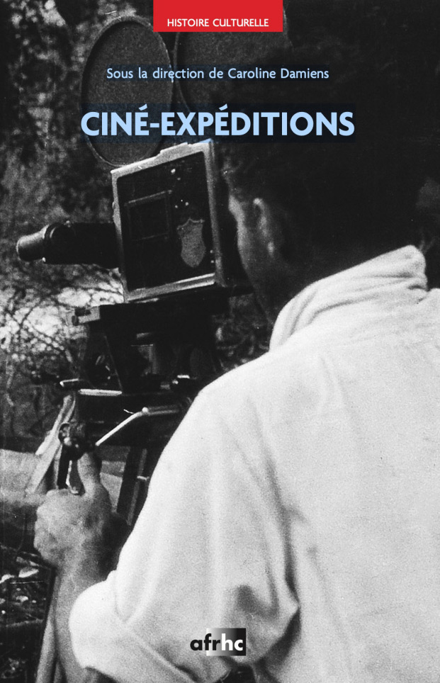 Couverture du livre: Ciné-expéditions - une zone de contact cinématographique