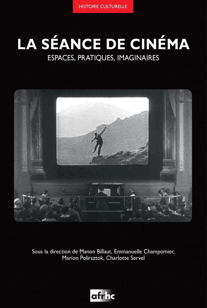 Couverture du livre : La Séance de cinéma - espaces, pratiques, imaginaires