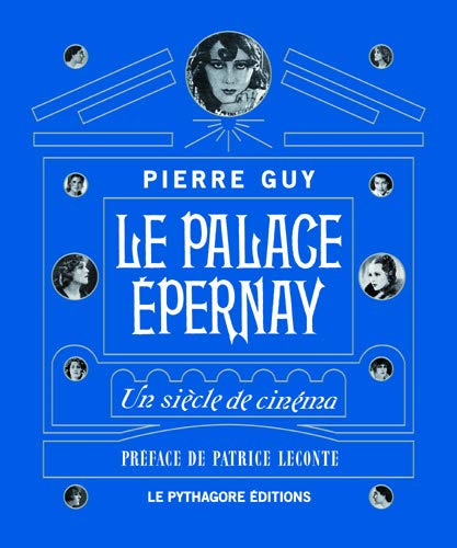 Couverture du livre: Le Palace Epernay - un siècle de cinéma