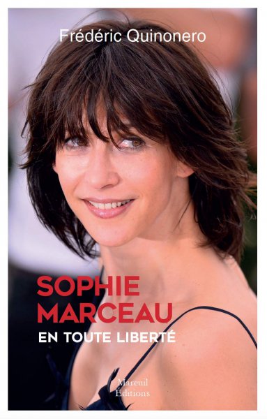 Couverture du livre: Sophie Marceau - en toute liberté