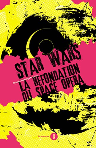 Couverture du livre: Star Wars - La refondation du Space Opera