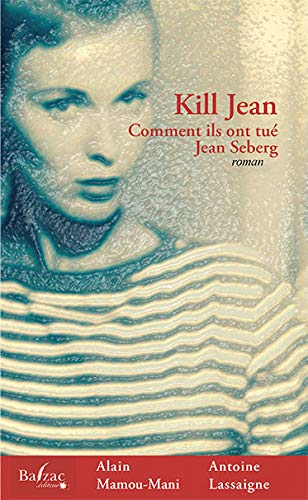 Couverture du livre : Kill Jean - comment ils ont tué Jean Seberg