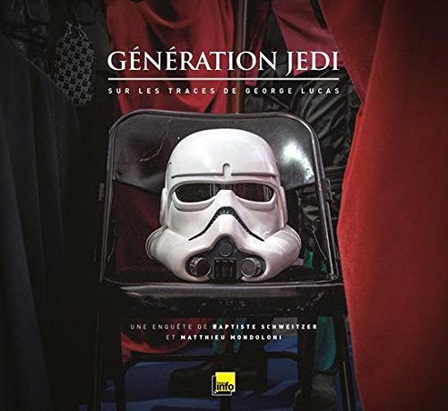 Couverture du livre : Génération Jedi - Sur les traces de Georges Lucas