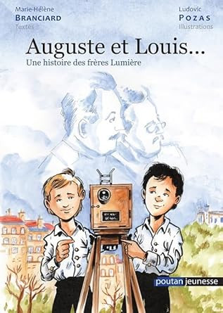 Book cover: Auguste et Louis... - Une histoire des frères Lumière