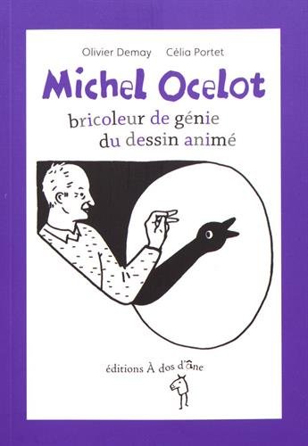 Couverture du livre: Michel Ocelot - bricoleur de génie du dessin animé