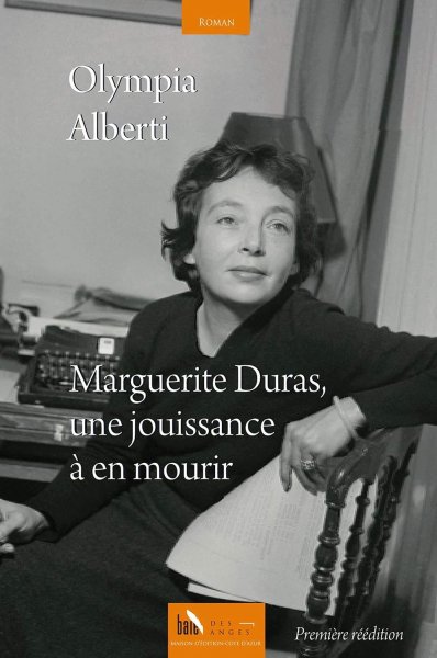 Couverture du livre : Marguerite Duras, une jouissance à en mourir