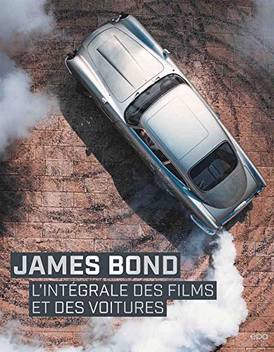 Couverture du livre : James Bond - L'intégrale des films et des voitures