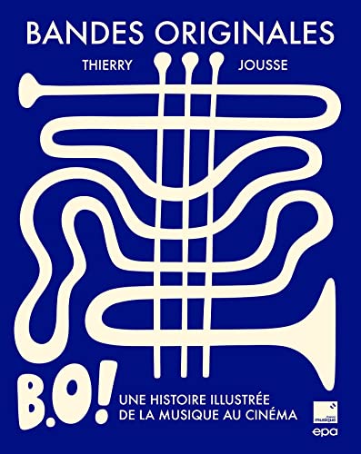 Book cover: Bandes originales - B.O. ! Une histoire illustrée de la musique au cinéma