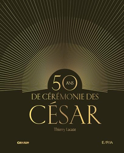 Couverture du livre : 50 ans de cérémonie des César