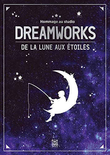 Couverture du livre : Dreamworks - De la lune aux étoiles