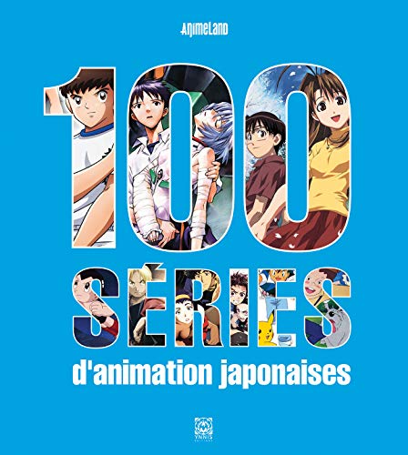 Couverture du livre : 100 Séries d'animation japonaises