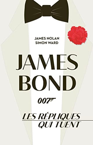 Couverture du livre: James Bond - les répliques qui tuent
