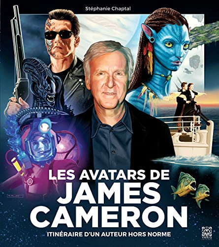 Couverture du livre : Les Avatars de James Cameron - itinéraire d'un auteur hors norme