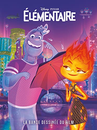 Book cover: Élémentaire - La bande dessinée du film Disney Pixar