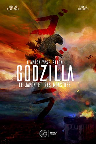Book cover: L'Apocalypse selon Godzilla - Le Japon et ses monstres