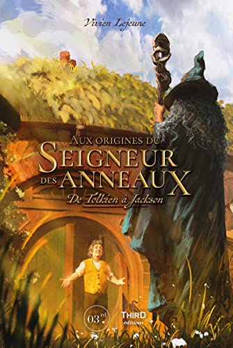 Book cover: Aux origines du Seigneur des Anneaux - De Tolkien à Jackson