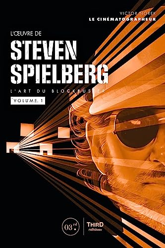 Book cover: L'Œuvre de Steven Spielberg - L'art du blockbuster - volume 1