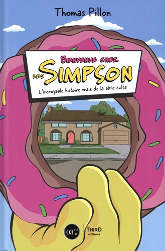 Book cover: Bienvenue chez Les Simpsons - L'incroyable histoire vraie de la série culte