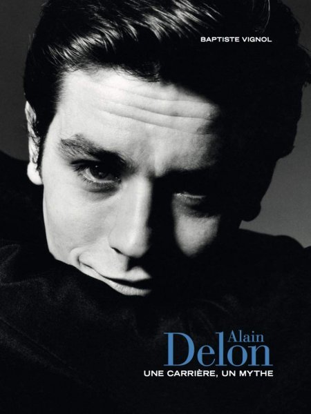 Couverture du livre : Alain Delon - Une carrière, un mythe