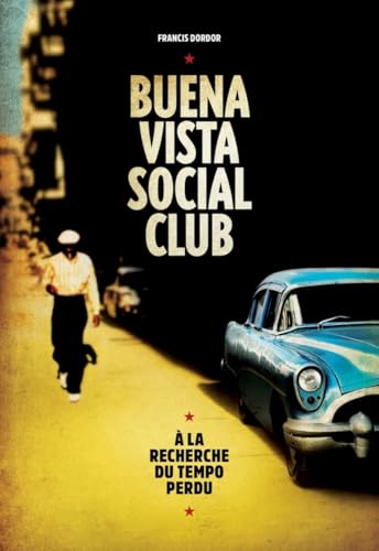 Book cover: Buena Vista Social Club - A la recherche du tempo perdu