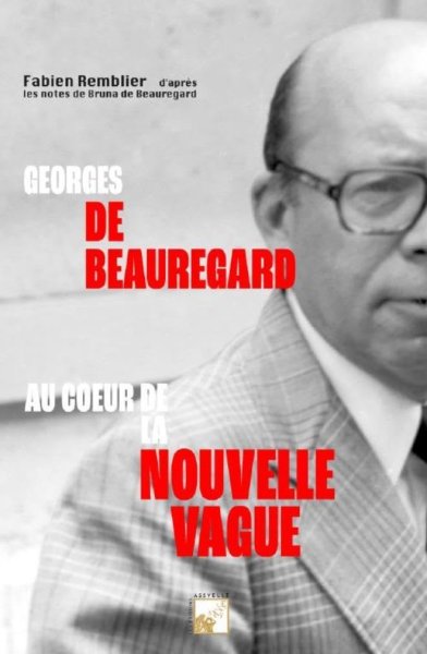 Couverture du livre : Georges de Beauregard - au cœur de la Nouvelle Vague
