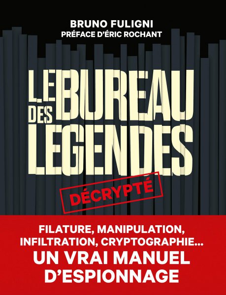 Couverture du livre : Le Bureau des légendes décrypté