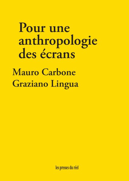 Couverture du livre : Pour une anthropologie des écrans - Montrer et cacher, exposer et protéger