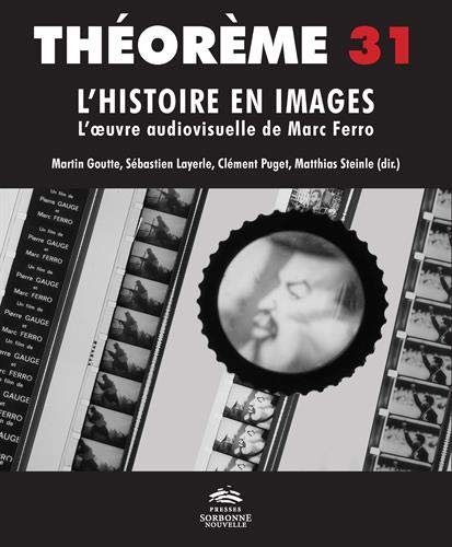 Couverture du livre: L'histoire en images - L'oeuvre audiovisuelle de Marc Ferro