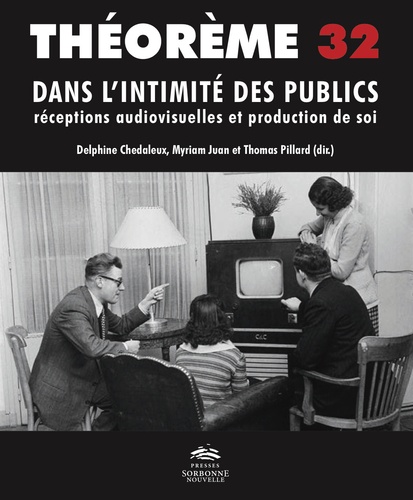 Couverture du livre : Dans l'intimité des publics - Réceptions audiovisuelles et production de soi