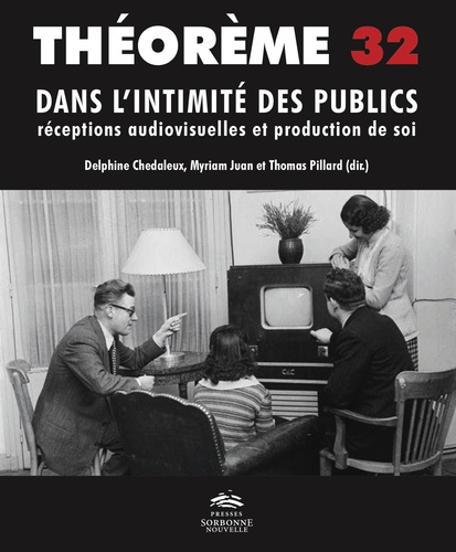 Couverture du livre: Dans l'intimité des publics - Réceptions audiovisuelles et production de soi