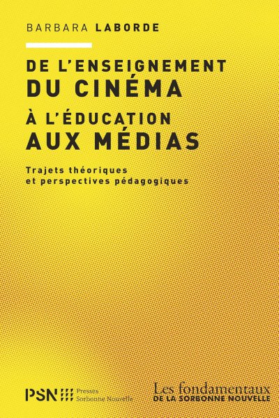 Couverture du livre : De l'enseignement du cinéma à l'éducation aux médias - Trajets théoriques et perspectives pédagogiques
