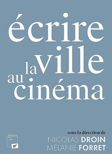 Couverture du livre: Ecrire la ville au cinéma