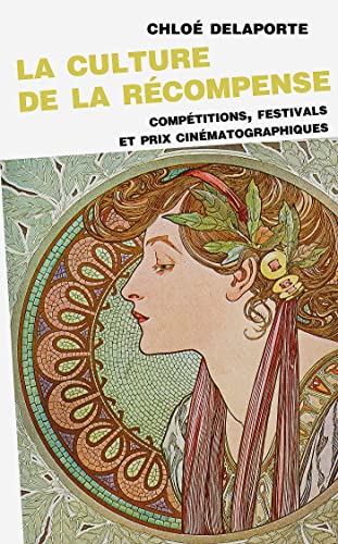 Book cover: La Culture de la récompense - compétitions, festivals et prix cinématographiques